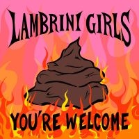 Lambrini Girls - You're Welcome