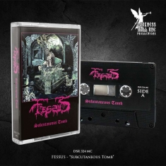 Fessus - Subcutaneous Tomb (Mc)