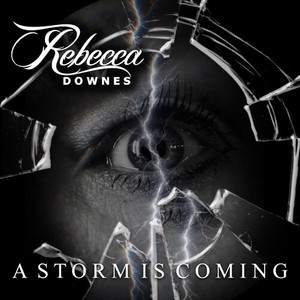 Rebecca Downes - A Storm Is Coming