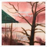 Foreningen For By Og Bygd - Vegen Gløymer Ikkje Deg