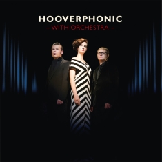 Hooverphonic - With Orchestra