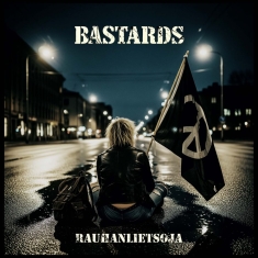 Bastards - Rauhanlietsoja