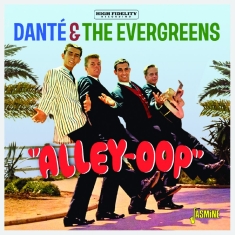 Danté & The Evergreens - ?Alley-Oop?
