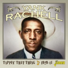 Yank Rachell - Tappin? That Thing, 1929-1941