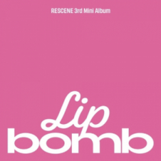 Rescene  - Lip Bomb (Random Ver.)