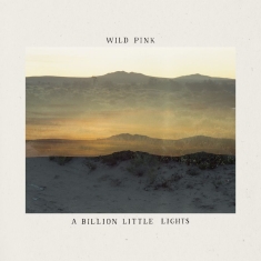 Wild Pink - A Billion Little Lights (Blue Jay V