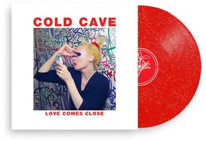 Cold Cave - Love Comes Close