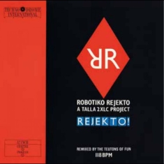 Robotiko Rejekto - Rejekto!