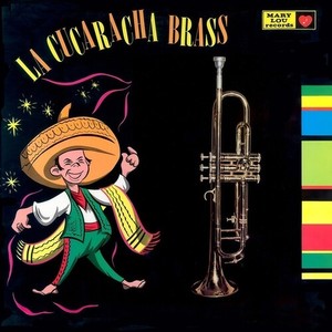 La Cucaracha Brass - La Cucaracha Brass