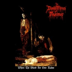 Disastrous Murmur - Where The Blood For Ever Rains (Col