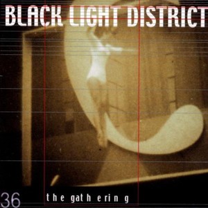 Gathering The - Black Light District (Digipack)