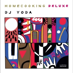 Dj Yoda - Home Cooking (Deluxe)