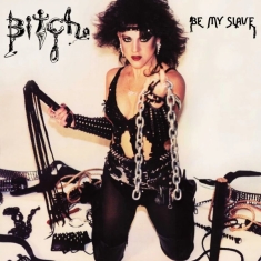 Bitch - Be My Slave (Black Vinyl Lp)