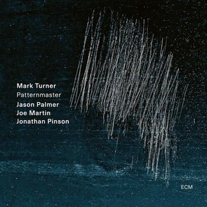 Mark Turner Quartet - Patternmaster