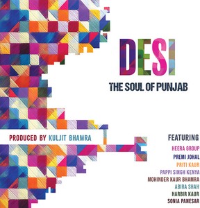 Premi Johal Kuljit Bhamra Heera G - Desi - The Soul Of Punjab