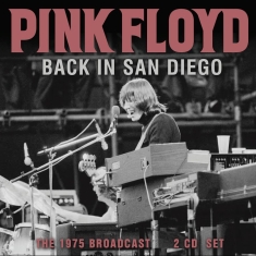 Pink Floyd - Back In San Diego (2 Cd)