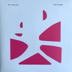 Phi-Psonics - The Cradle (Deluxe Edition)