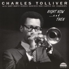 Charles Tolliver All Stars - Right Now...And Then (Deluxe Edition)