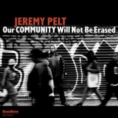 Jeremy Pelt - Our Community Will Not Be Erased