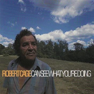Cage Robert - Can You See What You Are Doing