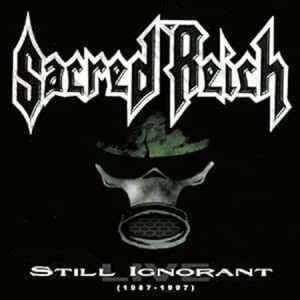 Sacred Reich - Still Ignorant - 1987-1997 Live (2