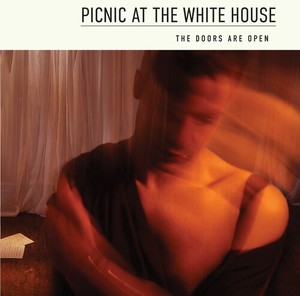 Picnic At The Whitehouse - The Doors Are Open
