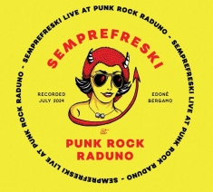 Semprefreski - Live At Punkrock Raduno -13Th July
