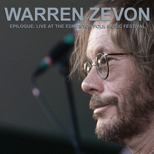 Warren Zevon - Epilogue: Live At The Edmonton Folk Music Festival