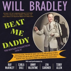 Will Bradley - Beat Me Daddy - The Singles Collect