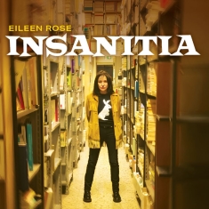 Rose Eileen - Insanitia