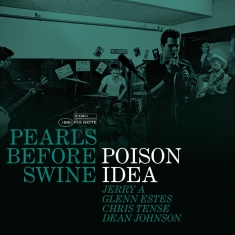 Poison Idea - Pearls Before Swine: The Early Year