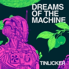 Tinlicker - Dreams Of The Machine