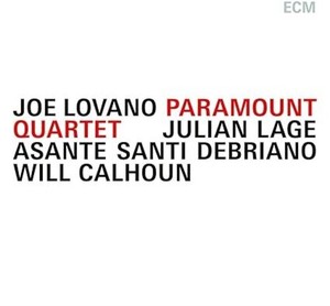 Joe Lovano - Paramount Quartet