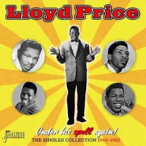 Lloyd Price - Under His Spell Again!: The Singles Collection 1960-1962
