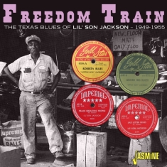 Lil' Son Jackson - Freedom Train - The Texas Blues Of Lil' Son Jackson 1949-1955