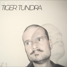 Rico Friebe - Tiger Tundra