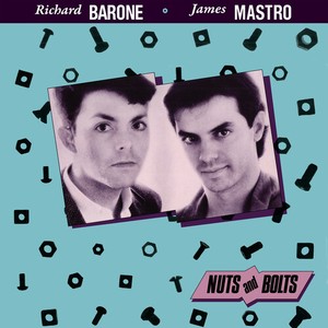 Richard Barone / James Mastro - Nuts & Bolts (Expanded Edition)