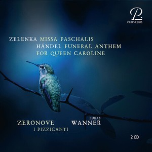 Ensemble Zeronove I Pizzicanti Lu - Zelenka: Missa Paschalis Handel: F
