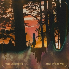 Freja Drakenberg - Hour Of The Wolf