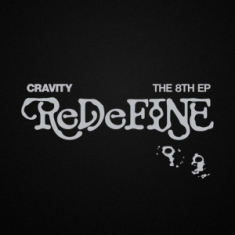 Cravity - ReDeFINE (redefiner Ver.)