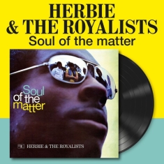 Herbie And The Royalists - Soul Of The Matter The (Vinyl Lp)