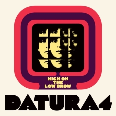 Datura4 - High On The Low Brow