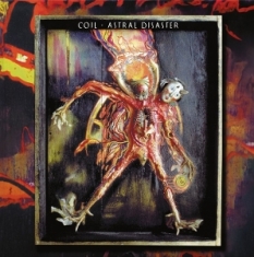 Coil - Astral Disaster