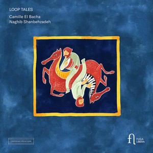 Camille El Bacha Naghib Shanbehzad - Loop Tales