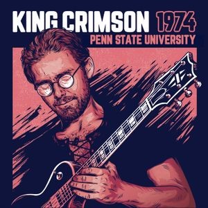 King Crimson - 1974 Penn State University (CD)