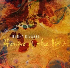 Honey Bizarre - Heroine Of The Night