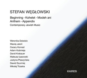 Weglowski Stefan - Beginning, Kohelet, Modeh Ani, Anth