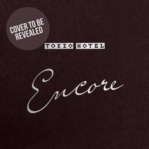 Tokio Hotel  - Encore         