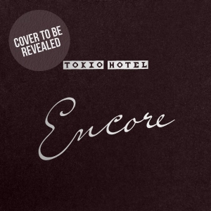 Tokio Hotel - Encore