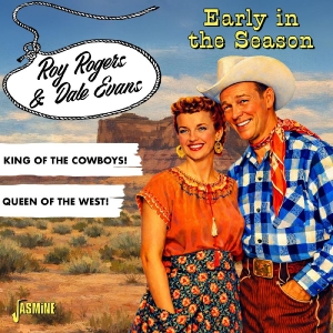 Roy Rogers & Dale Evans - Early In The Season